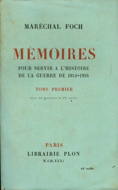 Livrenpoche : Mémoires pour servir à l'histoire de la guerre de 1914-1918 Tome I - Maréchal Foch - Livre