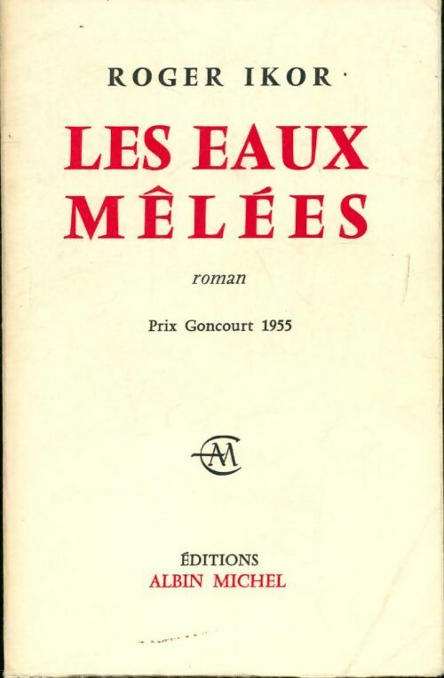Les eaux mêlées - Roger Ikor - Livre