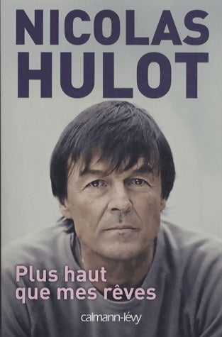 Livrenpoche : Plus haut que mes rêves - Nicolas Hulot - Livre