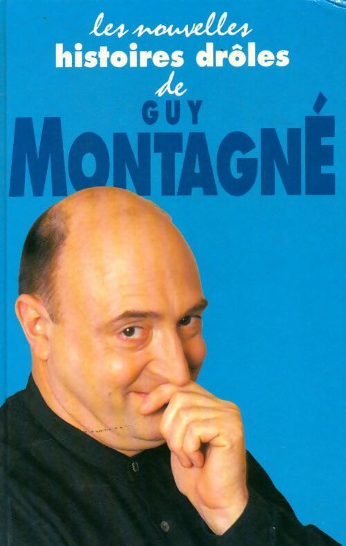 Livrenpoche : Les nouvelles histoires drôles - Guy Montagné - Livre