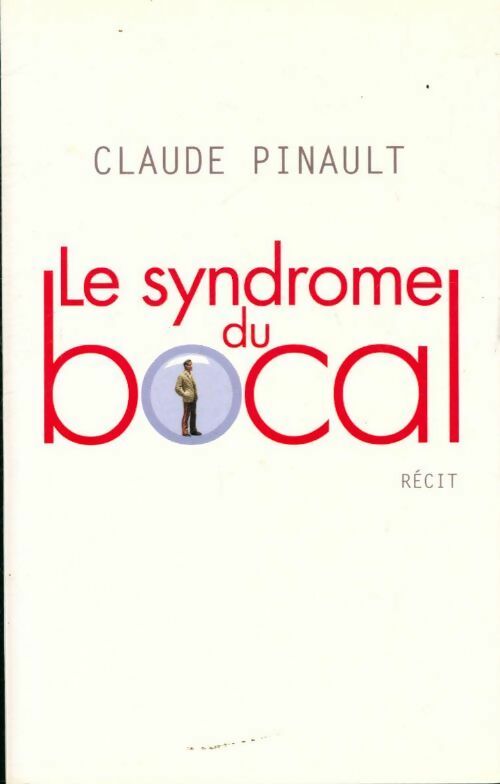 Livrenpoche : Le syndrome du bocal - Claude Pinault - Livre