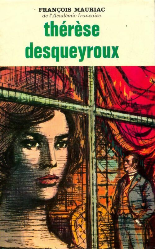 Livrenpoche : Thérèse Desqueyroux - François Mauriac - Livre