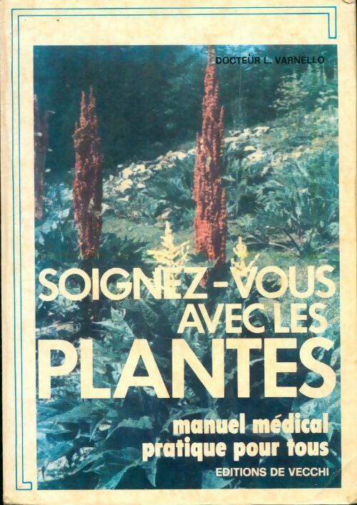 Livrenpoche : Soignez vous avec les plantes - L. Varnello - Livre