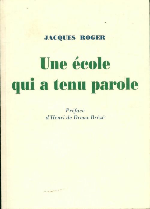 Livrenpoche : Une école qui a tenu parole - Jacques Roger - Livre