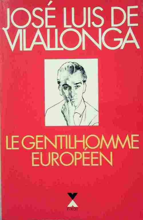 Livrenpoche : Le gentilhomme européen - Jose Luis De Vilallonga - Livre