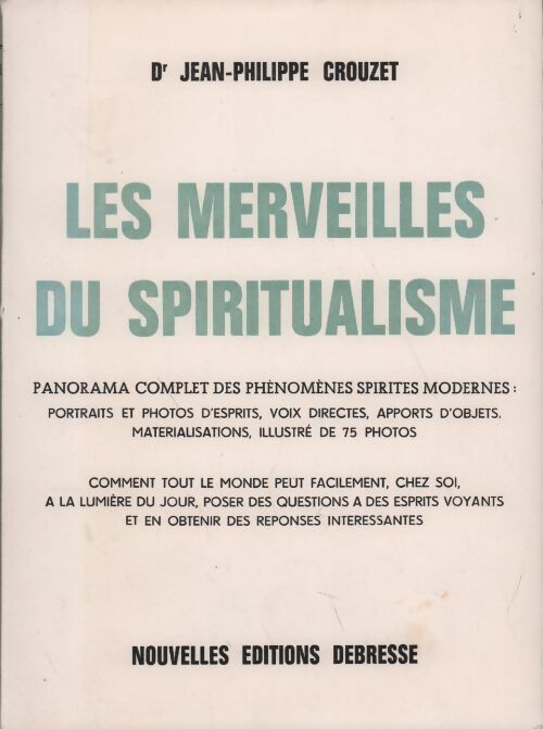 Livrenpoche : Les merveilles du spiritualisme - Jean-Philippe Crouzet - Livre