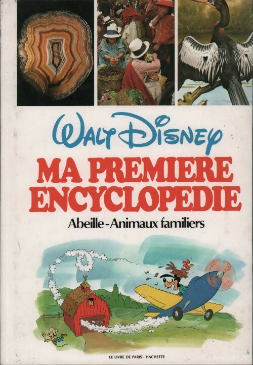 Ma première encyclopédie Tome I : Abeille à Animaux familiers - Walt Disney -  Livre de Paris GF - Livre
