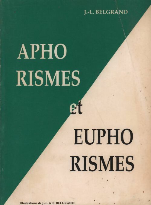Livrenpoche : Apho rismes et eupho rismes - J.-L. Belgrand - Livre