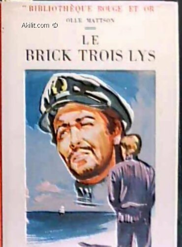 Livrenpoche : Le brick Trois-Lys - Olle Mattson - Livre