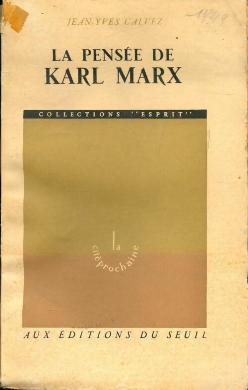 La pensée de Karl Marx - Jean-Yves Calvez -  Esprit - Livre