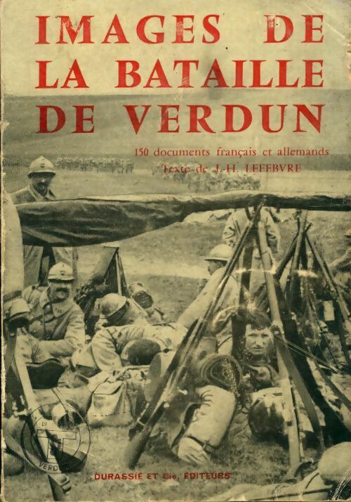 Livrenpoche : Images de la bataille de Verdun - J. -H Lefebvre - Livre