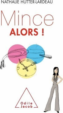 Livrenpoche : Mince alors ! - Nathalie Hutter-Lardeau - Livre