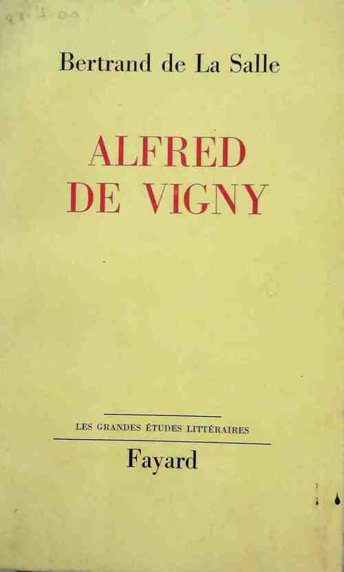 Livrenpoche : Alfred de Vigny - Bertrand De La Salle - Livre
