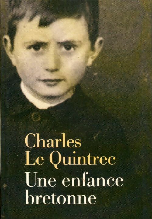 Livrenpoche : Une enfance bretonne - Charles Le Quintrec - Livre