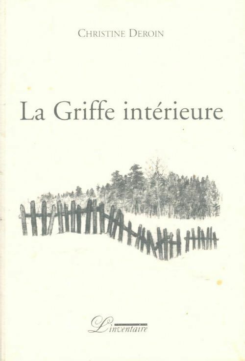Livrenpoche : La griffe intérieure - Christine Deroin - Livre