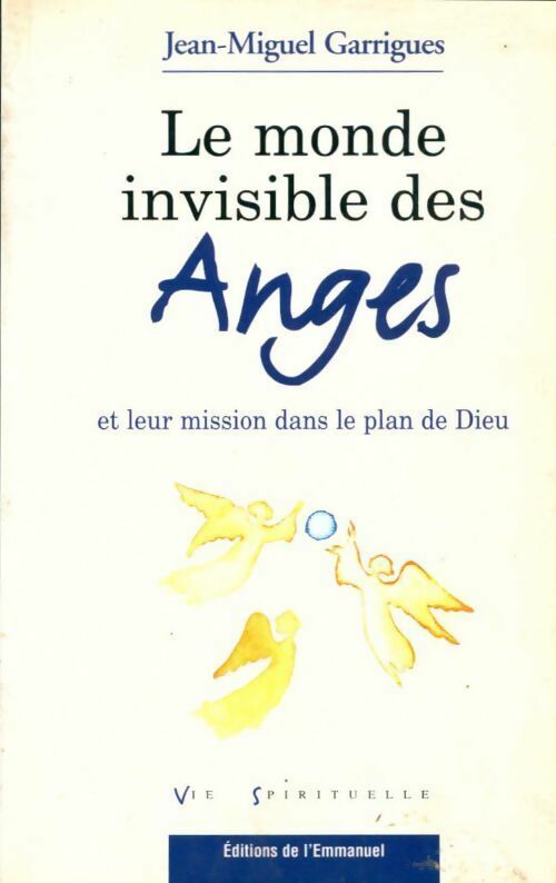Livrenpoche : Le monde invisible des anges et leur mission dans le plan de Dieu - Jean-Miguel Garrigues - Livre