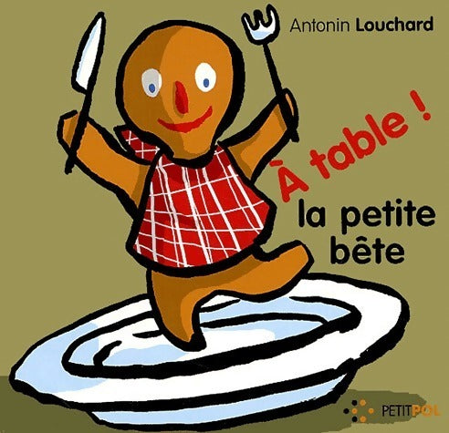 Livrenpoche : À table ! la petite bête - Antonin Louchard - Livre