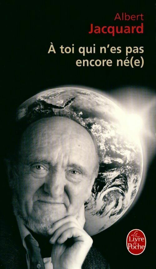 Livrenpoche : A toi qui n'est pas encore né(e) - Albert Jacquard - Livre