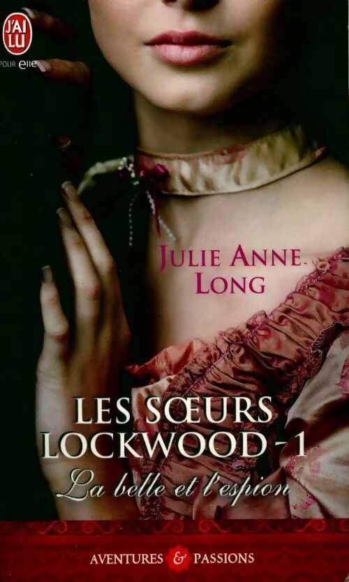Livrenpoche : Les soeurs Lockwood Tome I : La belle et l'espion - Julie-Anne Long - Livre