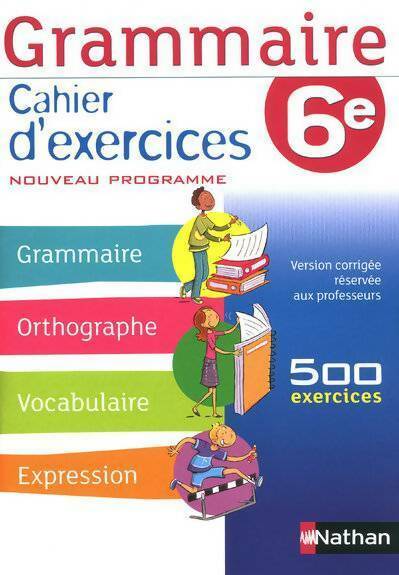 Livrenpoche : Grammaire 6e. Cahier d'exercices version corrigée du professeur - Cécile De Cazanove - Livre