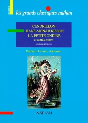 Livrenpoche : Cendrillon. Hans-mon-hérisson la petite ondine et autres contes - Collectif - Livre