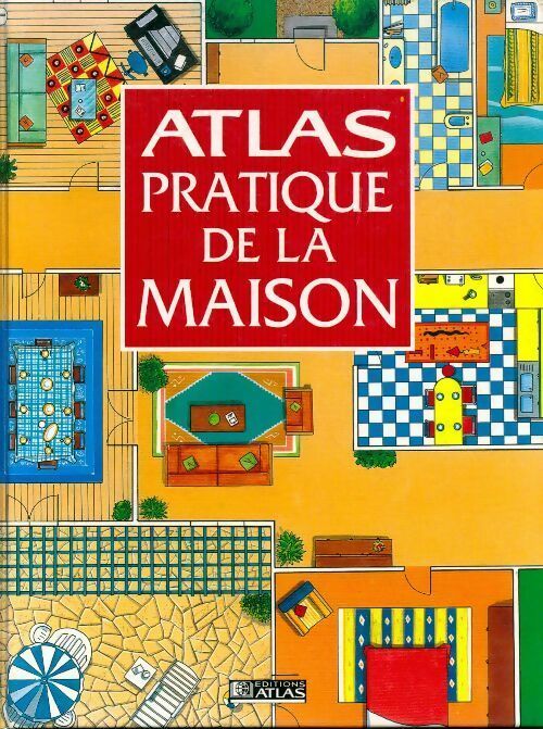 Livrenpoche : Atlas pratique de la maison - Collectif - Livre
