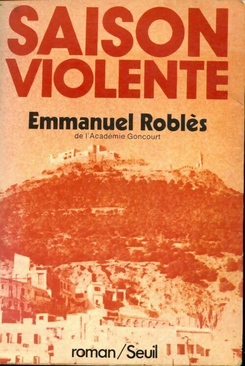 Livrenpoche : Saison violente - Roblès Emmanuel - Livre