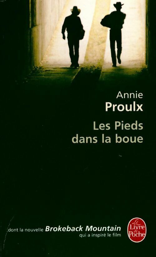 Livrenpoche : Les pieds dans la boue - Annie Proulx - Livre