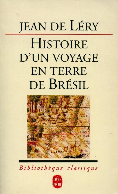 Histoire d'un voyage en terre de Brésil - Jean De Léry - Livre