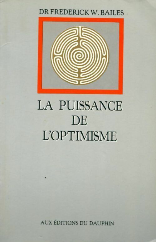 Livrenpoche : La puissance de l'optimisme - Frédéric W Bailes - Livre