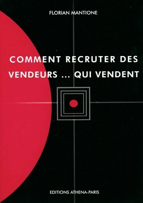 Livrenpoche : Comment recruter des vendeurs... Qui vendent - Florian Mantione - Livre