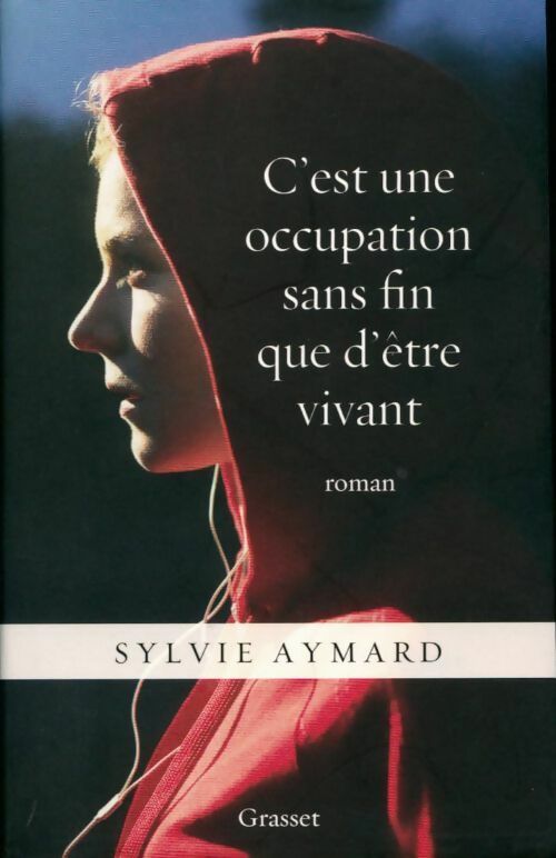 Livrenpoche : C'est une occupation sans fin que d'être vivant - Sylvie Aymard - Livre