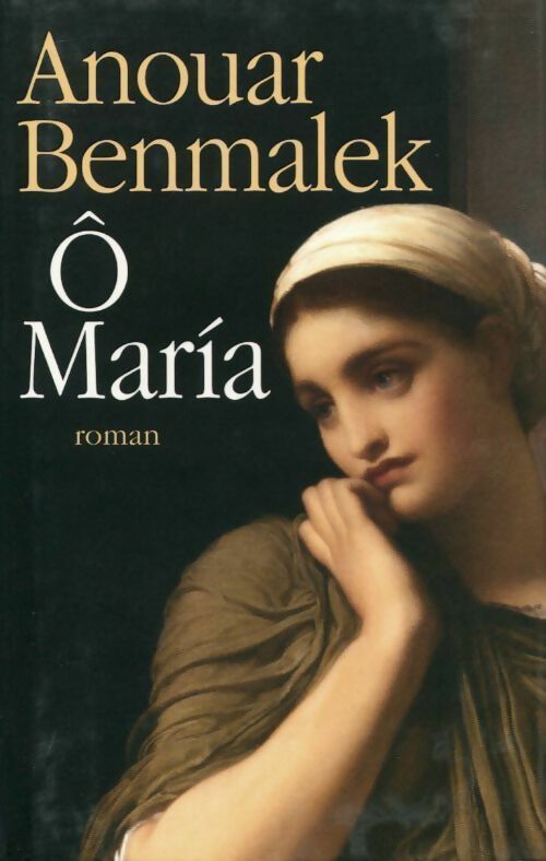 Livrenpoche : O Maria - Anouar Benmalek - Livre