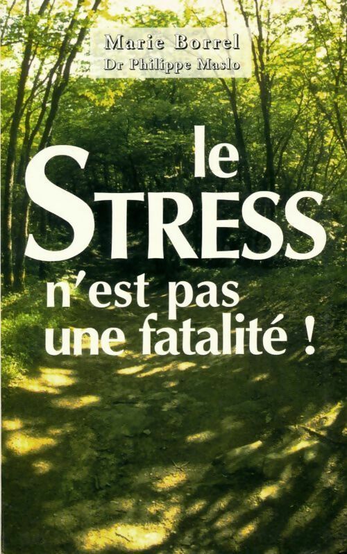 Livrenpoche : Le stress n'est pas une fatalité - Marie Borrel - Livre