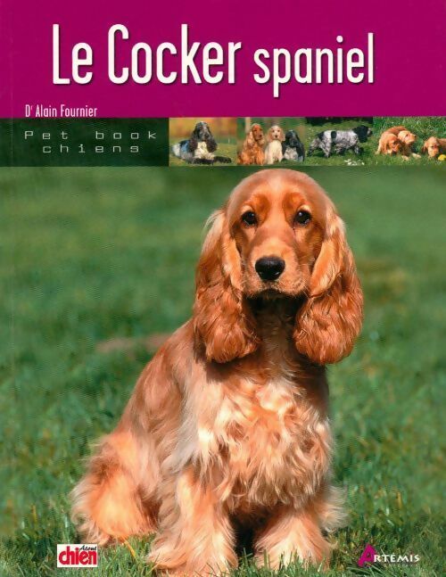 Livrenpoche : Le cocker spaniel - Alain Fournier - Livre