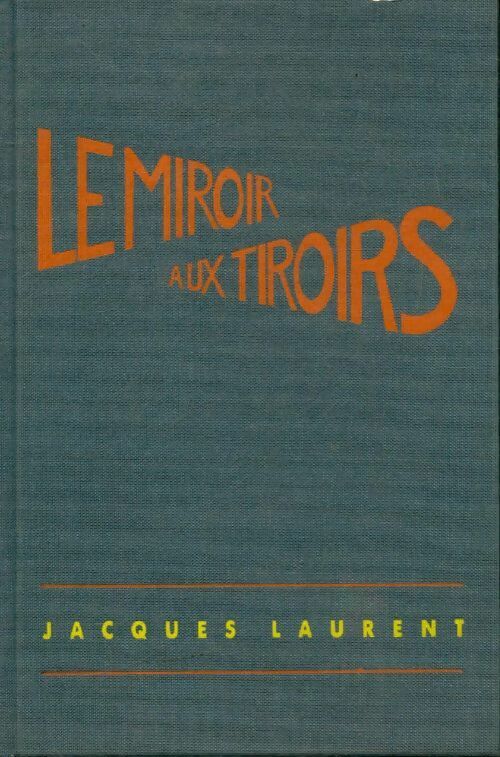 Le miroir aux tiroirs - Jacques Laurent -  Cercle du Nouveau Livre - Livre