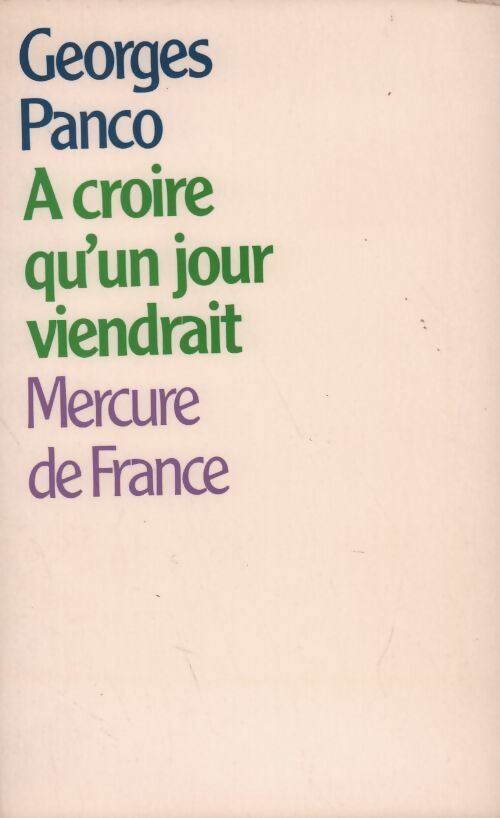 Livrenpoche : A croire qu'un jour viendrait - Georges Panco - Livre