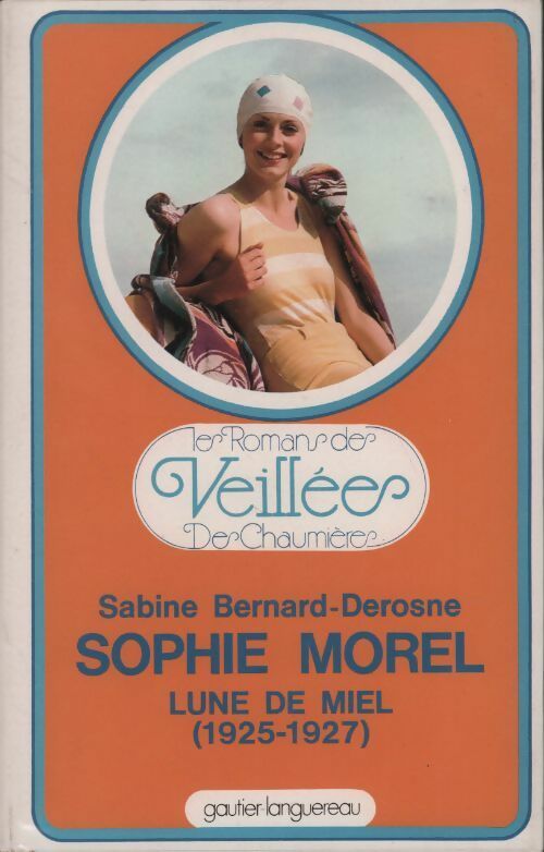 Livrenpoche : Sophie Morel. Lune de miel 1925-1927 - Sabine Bernard-Derosne - Livre