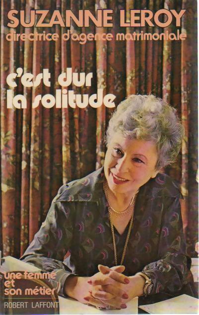 Livrenpoche : C'est dur la solitude - Suzanne Leroy - Livre