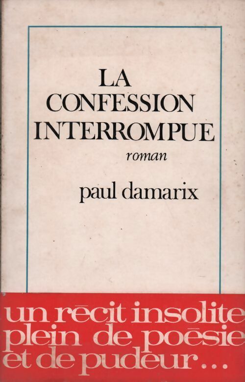 Livrenpoche : La confession interrompue - Paul Damarix - Livre