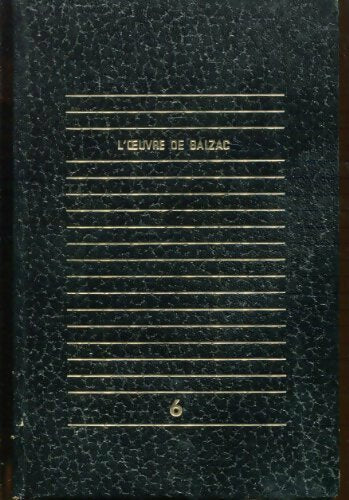Livrenpoche : L'oeuvre de Balzac Tome VI - Honoré De Balzac - Livre