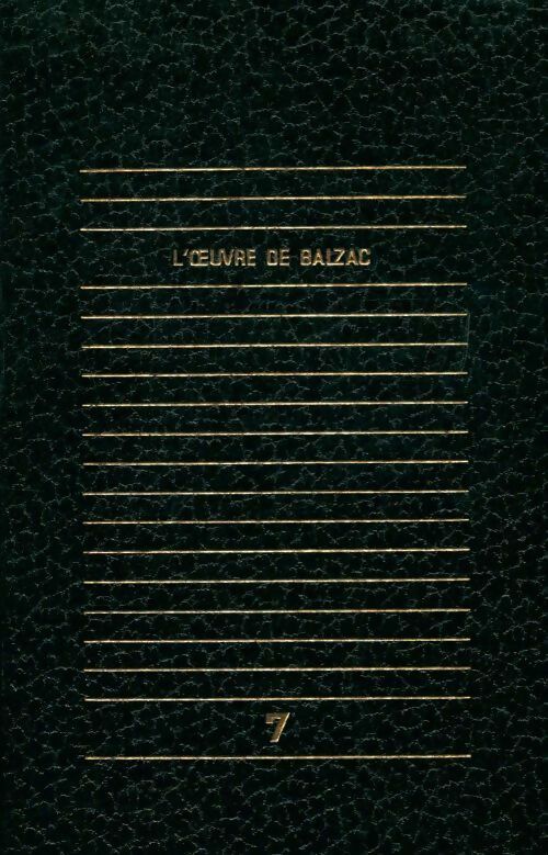 L'oeuvre de Balzac Tome VII - Honoré De Balzac -  Club Français du livre GF - Livre