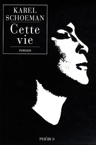 Livrenpoche : Cette vie - Karel Schoeman - Livre