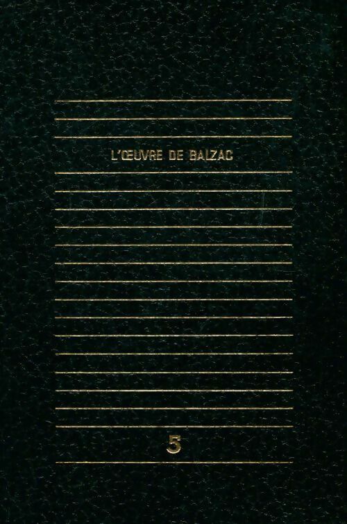 L'oeuvre de Balzac Tome V - Honoré De Balzac -  Club Français du livre GF - Livre