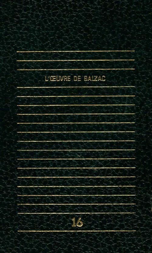 Livrenpoche : L'oeuvre de Balzac Tome XVI - Honoré De Balzac - Livre