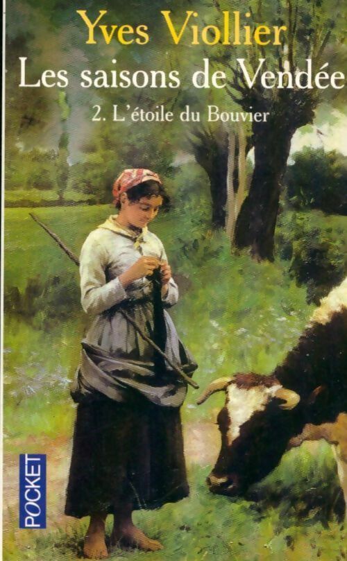 Livrenpoche : Les saisons de Vendée Tome II : L'étoile du bouvier - Yves Viollier - Livre
