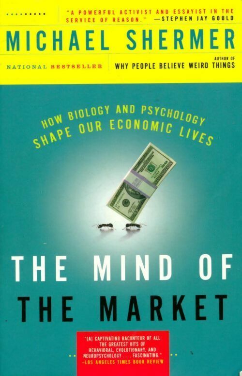 Livrenpoche : The mind of the market - Michael Shermer - Livre