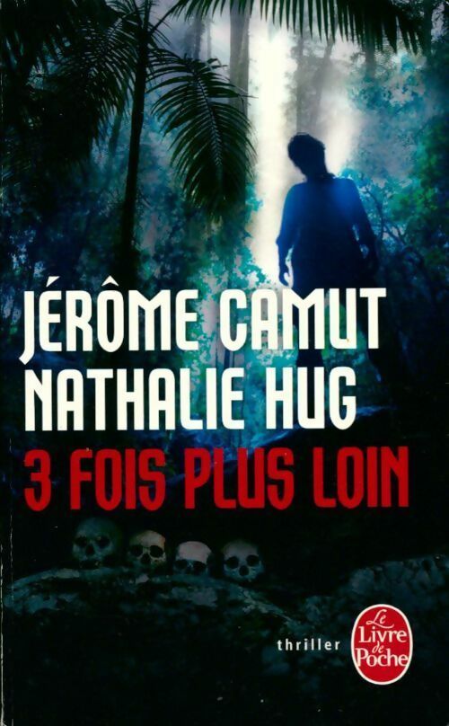 Livrenpoche : 3 fois plus loin - Nathalie Hug - Livre