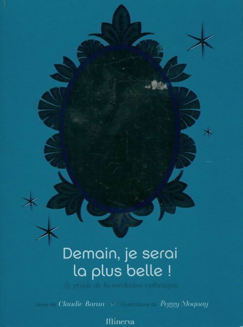 Livrenpoche : Demain, je serai la plus belle ! Le guide de la médecine esthétique - Claudie Baran - Livre