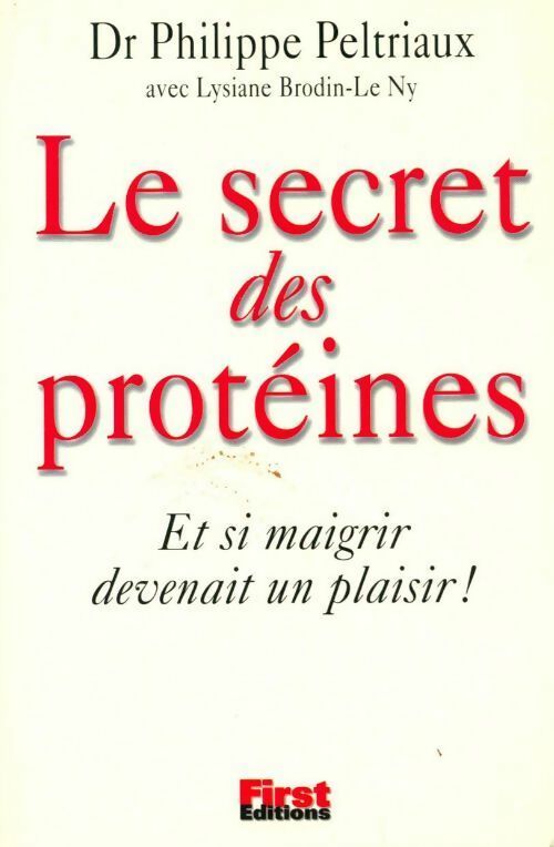Livrenpoche : Le secret des protéines - Dr Philippe Peltriaux - Livre